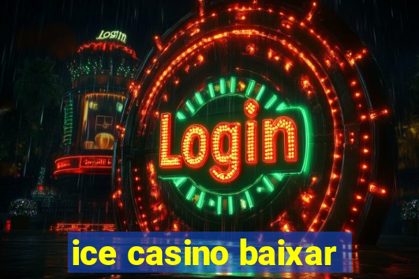 ice casino baixar